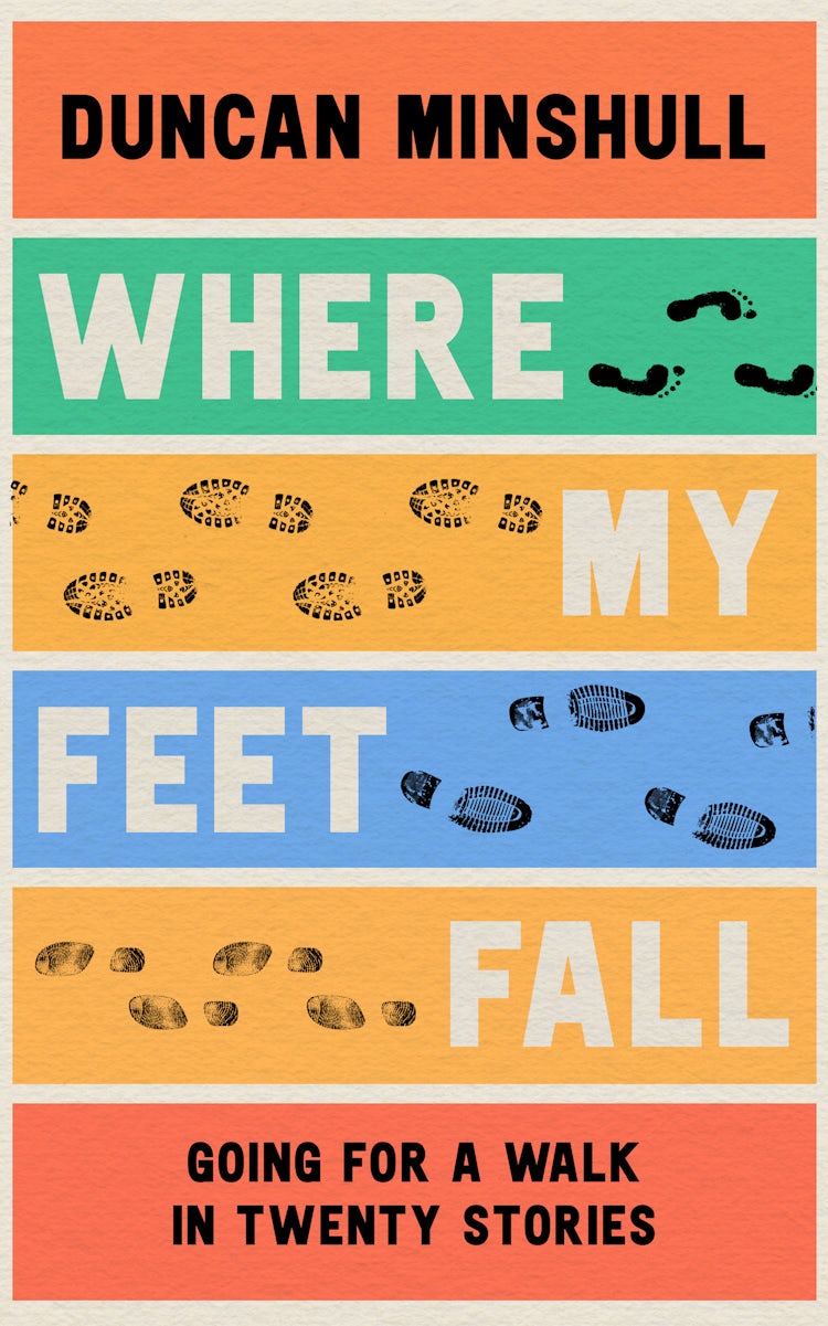 Cover image for Where My Feet Fall: Going for a Walk in Twenty Stories, isbn: 9780008549336