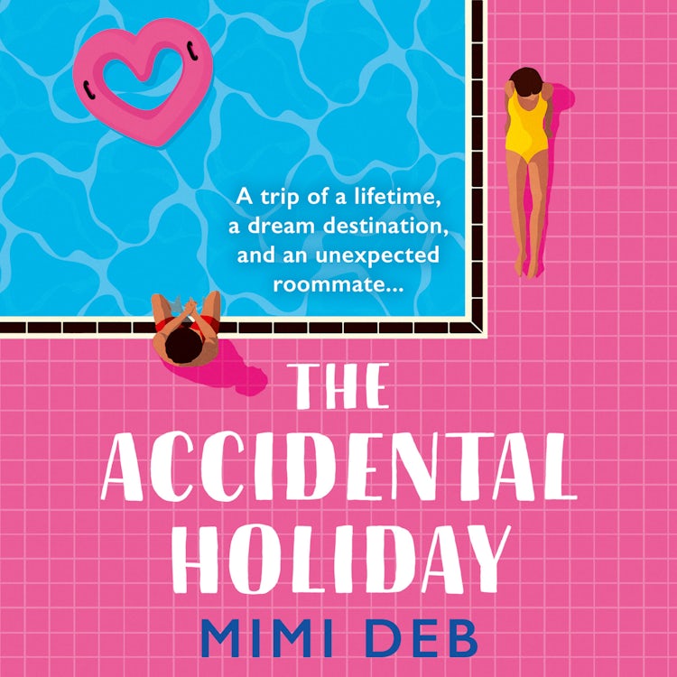 Cover image for The Accidental Holiday: A totally gorgeous and escapist romcom novel that will hook fans of Beth O’Leary and Emily Henry from the very first page!, isbn: 9780008550059