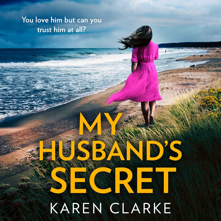Cover image for My Husband’s Secret: An utterly gripping and emotional family drama, isbn: 9780008550868