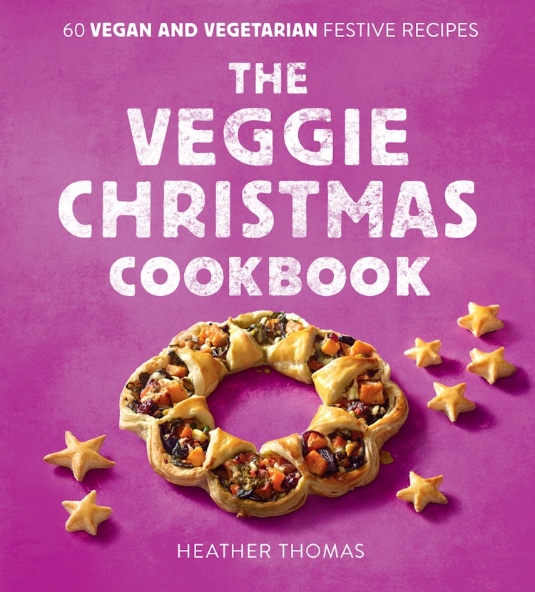 Cover image for The Veggie Christmas Cookbook: 60 Vegan and Vegetarian Festive Recipes, isbn: 9780008551186