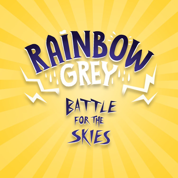 Cover image for Rainbow Grey: Battle for the Skies: New for 2023, an exciting, magical illustrated story for young readers from the bestselling author of Amelia Fang! (Rainbow Grey Series), isbn: 9780008551575