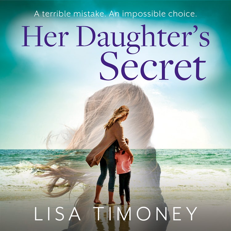 Cover image for Her Daughter’s Secret: A gripping emotional page-turner for 2023 about family secrets, dangerous lies and the price of love, isbn: 9780008553173