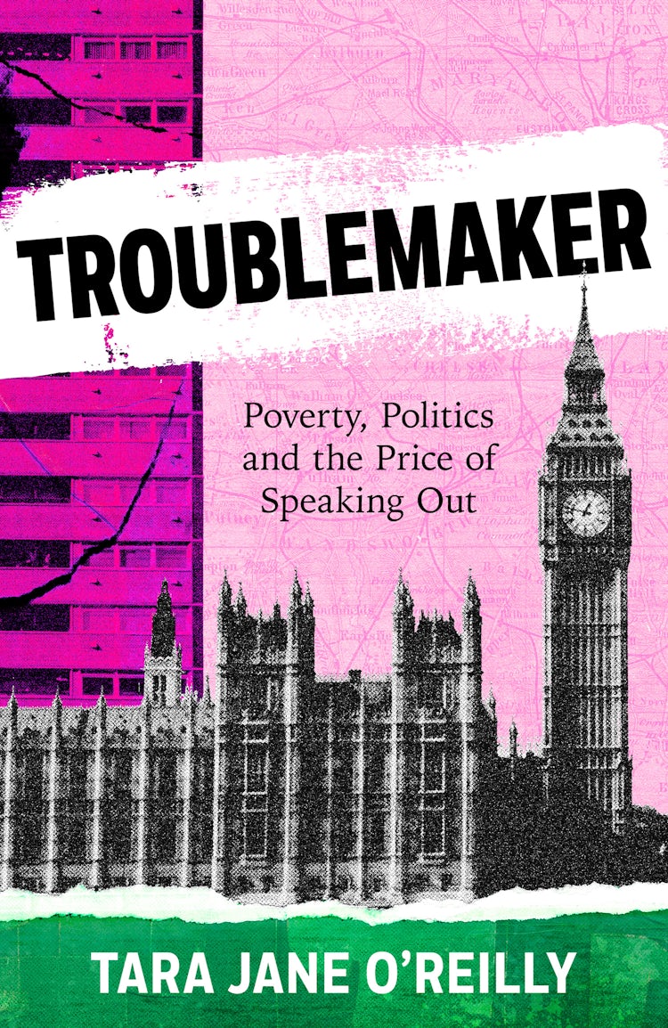 Cover image for Troublemaker: Poverty, politics and the price of speaking out in Westminster, isbn: 9780008553654