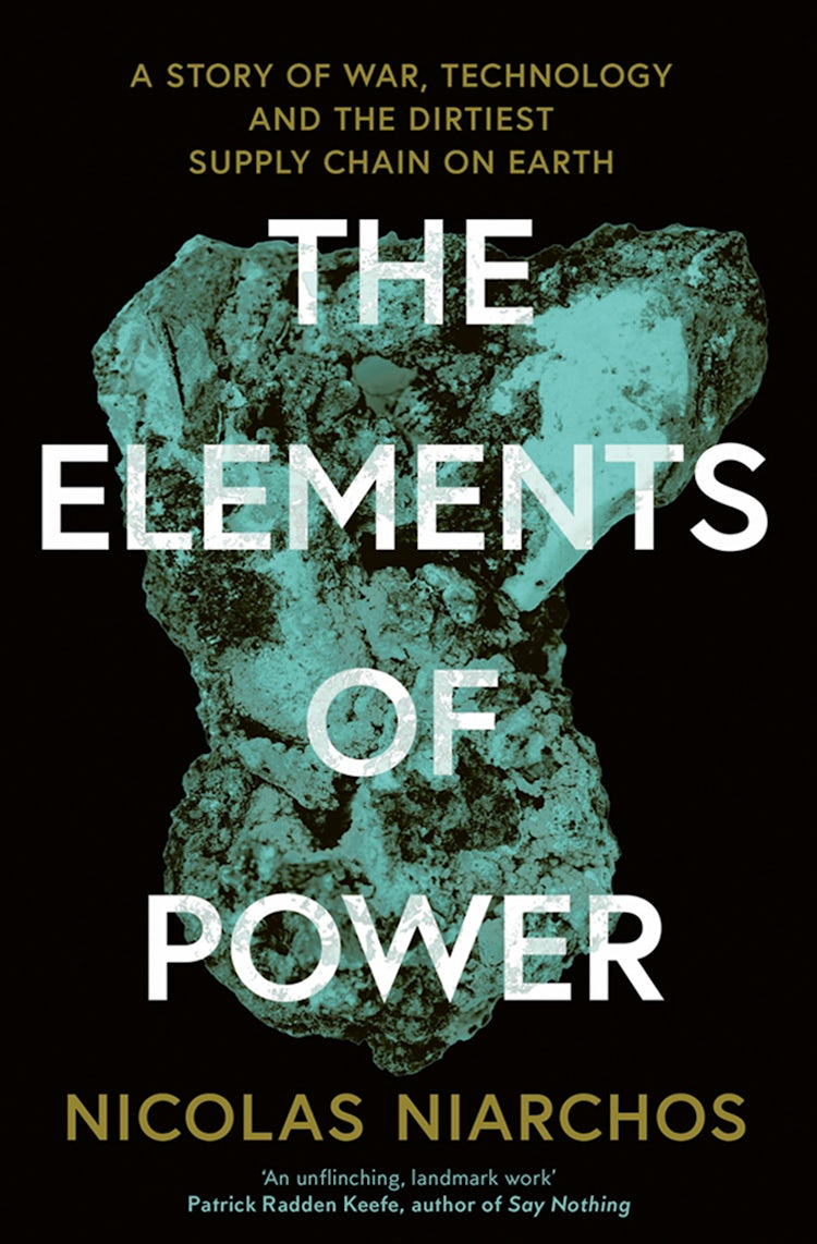 Cover image for The Elements of Power: A Story of War, Technology and the Dirtiest Supply Chain on Earth, isbn: 9780008553968