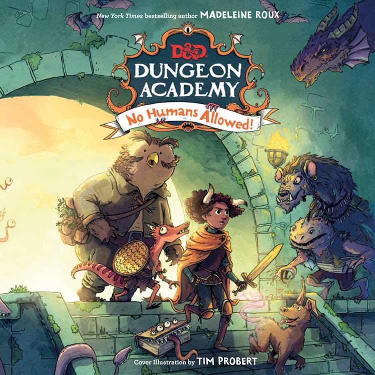 Cover image for Dungeons & Dragons: Dungeon Academy: No Humans Allowed!: A funny, illustrated D&D novel for younger readers and fans of role play and fantasy by New York Times bestselling author Madeleine Roux, isbn: 9780008555252