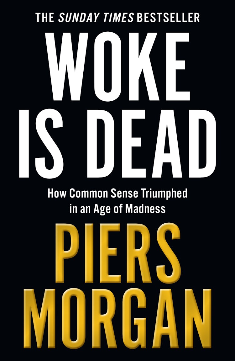 Cover image for Woke Is Dead: How common sense triumphed in an age of total madness, isbn: 9780008555511