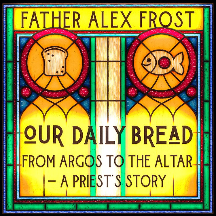 Cover image for Our Daily Bread: From Argos to the Altar – a Priest's Story, isbn: 9780008556549