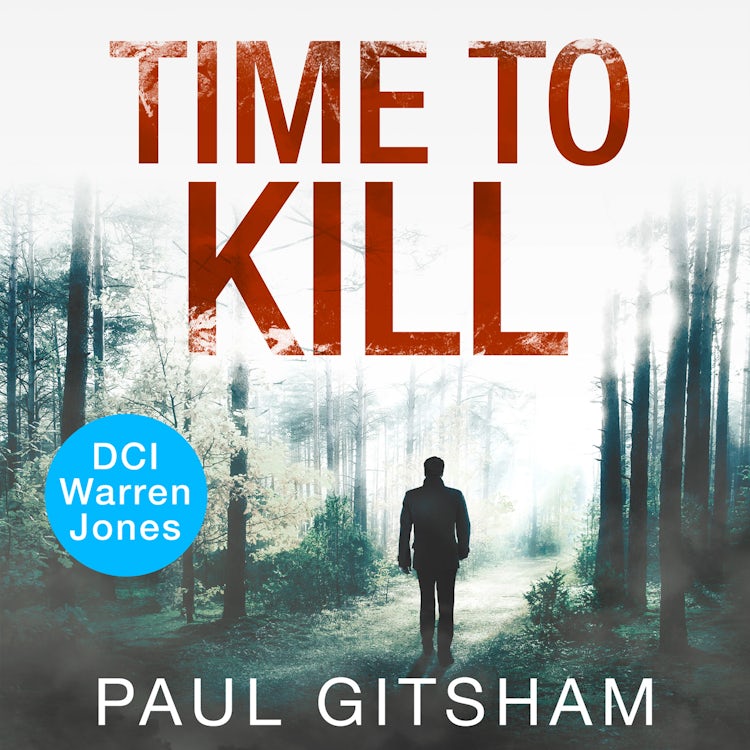 Cover image for Time to Kill: A gripping crime thriller full of mystery and suspense (DCI Warren Jones, Book 8), isbn: 9780008556563