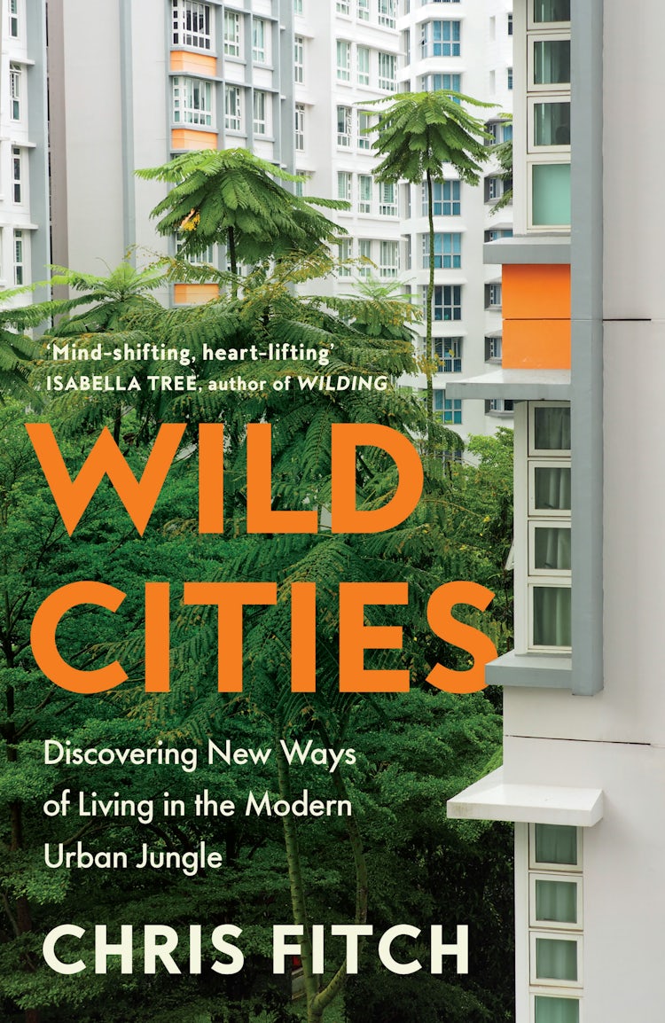 Cover image for Wild Cities: Discovering New Ways of Living in the Modern Urban Jungle, isbn: 9780008557195