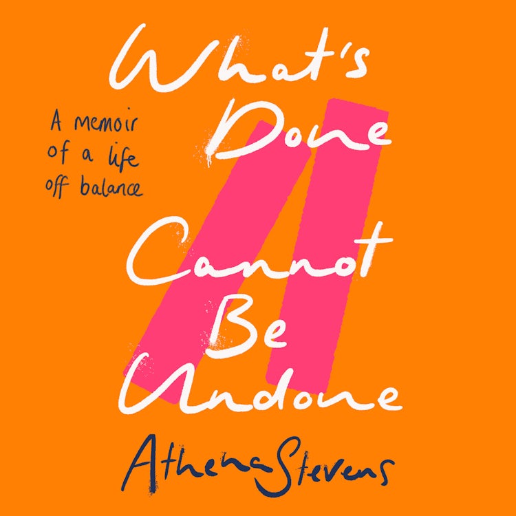 Cover image for What’s Done Cannot Be Undone: A memoir of a life off balance, isbn: 9780008557331