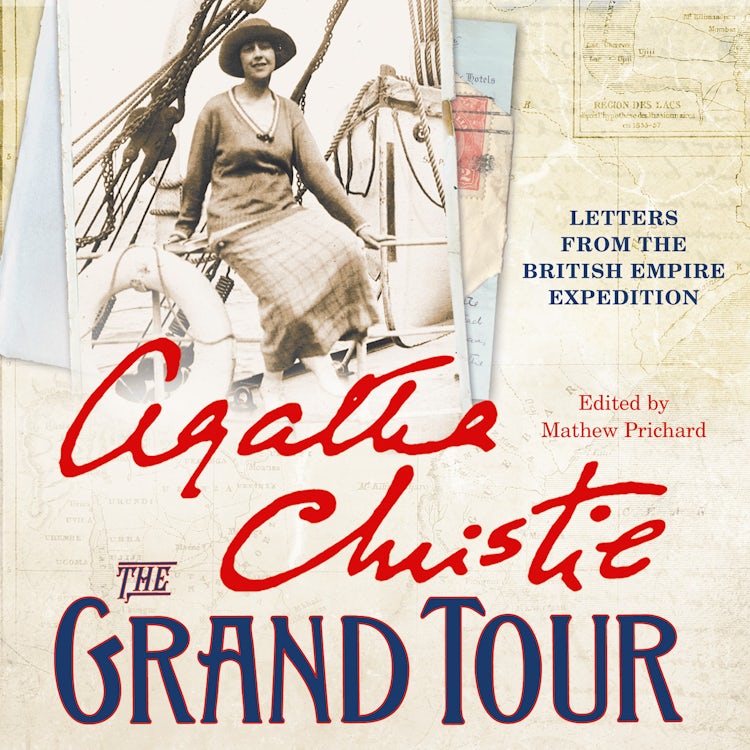 Cover image for The Grand Tour: Letters from the British Empire Expedition 1922, isbn: 9780008557362