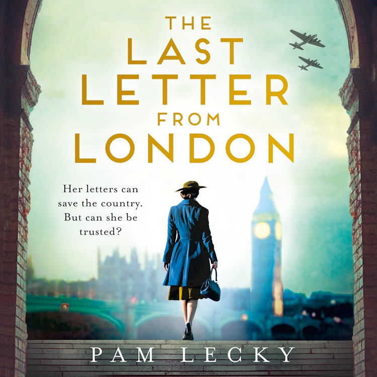 Cover image for The Last Letter from London: A totally gripping and utterly heartbreaking WW2 historical novel for 2024 (Sarah Gillespie series, Book 3), isbn: 9780008558321