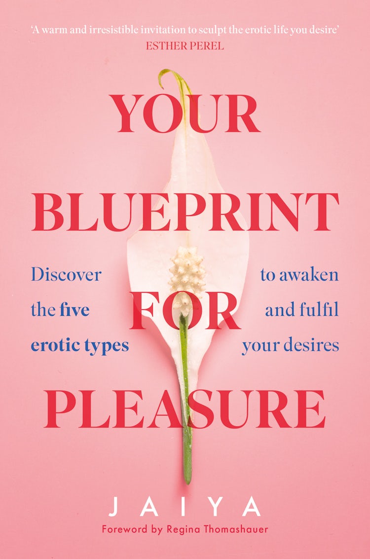 Cover image for Your Blueprint for Pleasure: Discover the 5 Erotic Types to Awaken – and Fulfil – Your Desires, isbn: 9780008558680