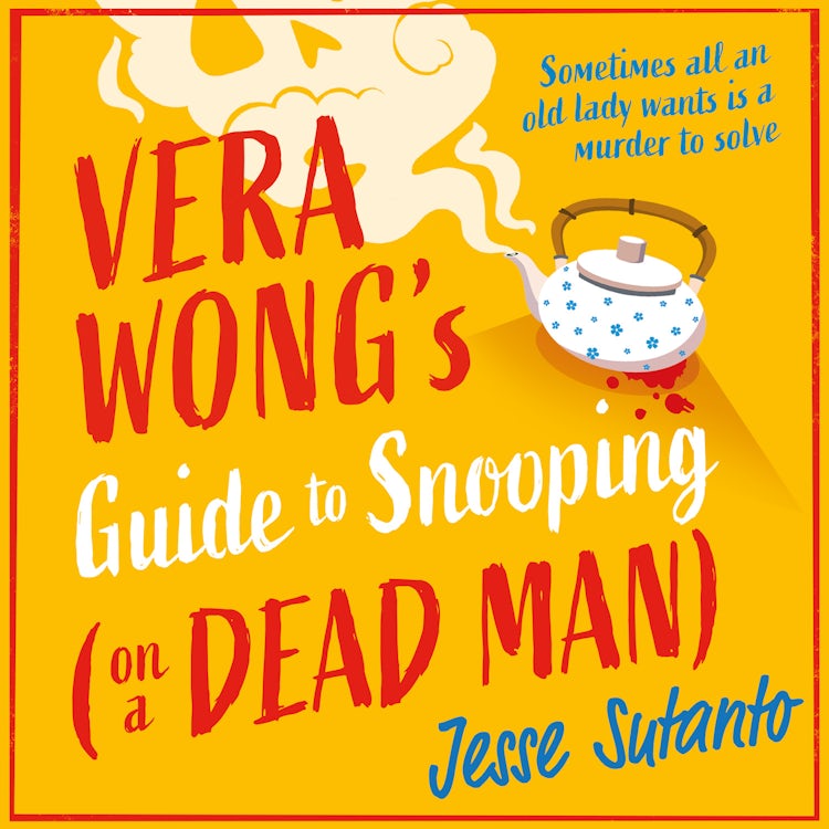 Cover image for Vera Wong’s Guide to Snooping (on a Dead Man): The brand new gripping and funny cozy crime mystery and perfect escape for 2025 (The Vera Wong series, Book 2), isbn: 9780008558871