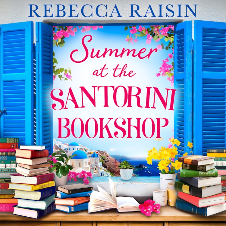 Cover image for Summer at the Santorini Bookshop: A heart-warming and hilarious escapist holiday romance, the perfect beach read!, isbn: 9780008559410