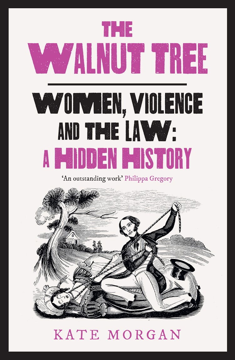 Cover image for The Walnut Tree: Women, Violence And The Law - A Hidden History, isbn: 9780008559618
