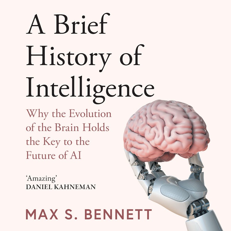 Cover image for A Brief History of Intelligence: Why the Evolution of the Brain Holds the Key to the Future of AI, isbn: 9780008560126