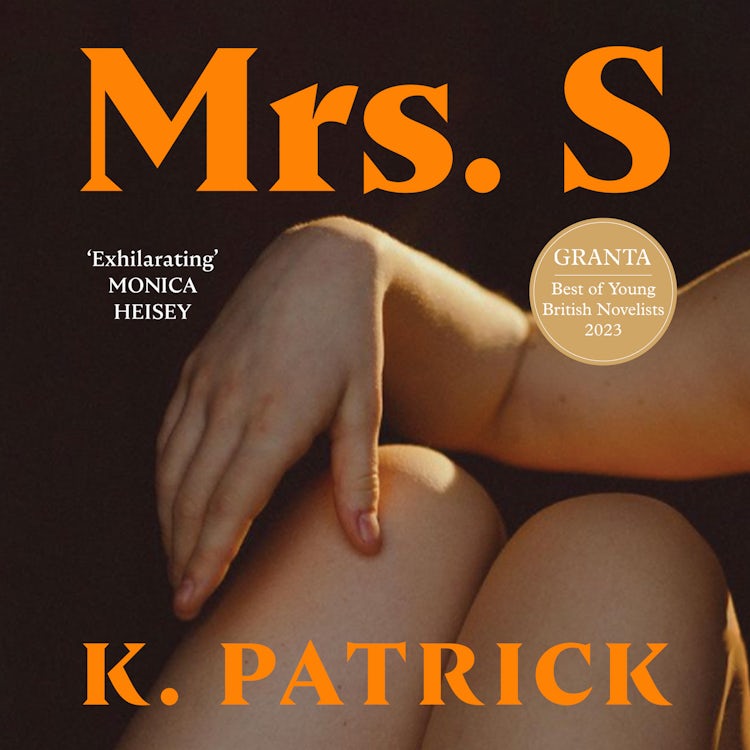 Cover image for Mrs S: The thrilling debut novel of the summer from the Granta Best Young British Novelist, isbn: 9780008561024