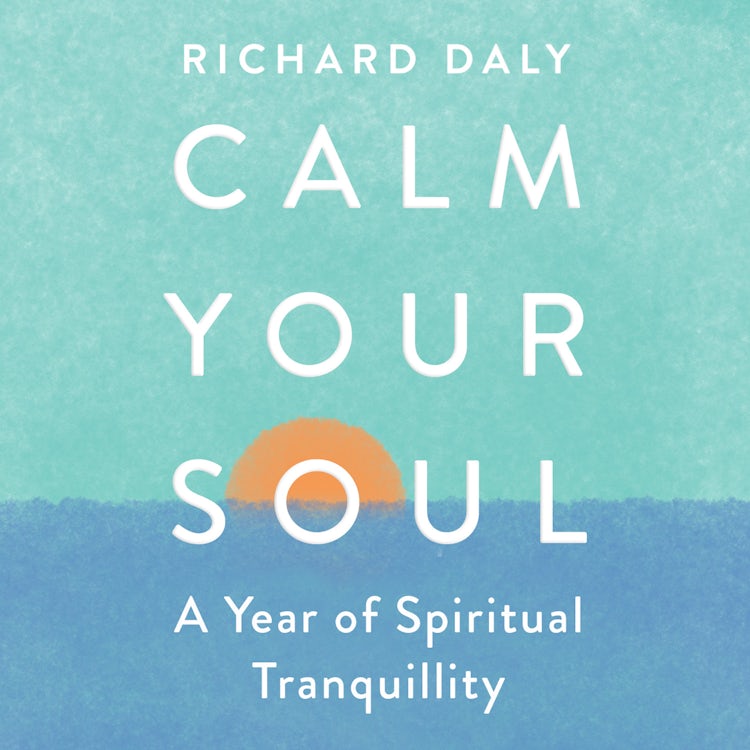 Cover image for Calm Your Soul: A Year of Spiritual Tranquillity, isbn: 9780008562038