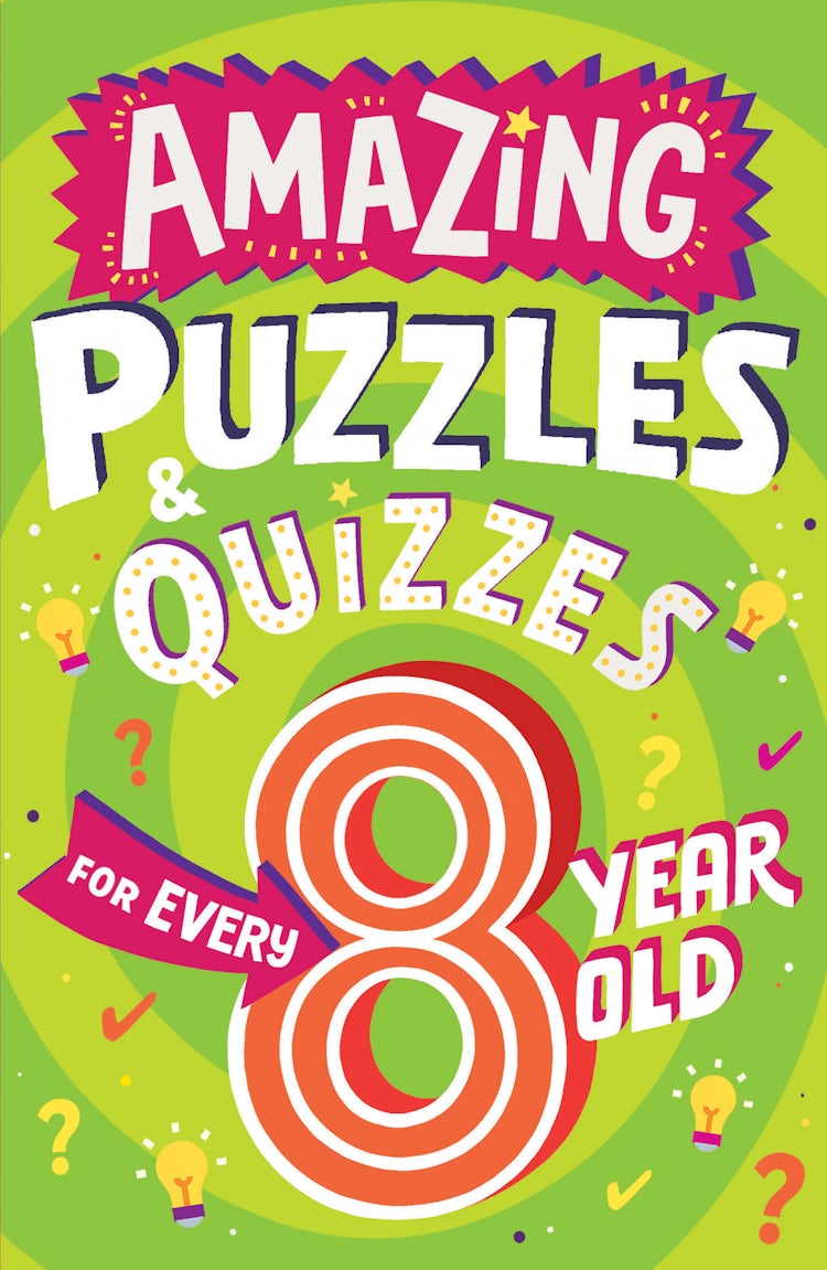 Cover image for Amazing Quizzes and Puzzles Every 8 Year Old Wants to Play, isbn: 9780008562182