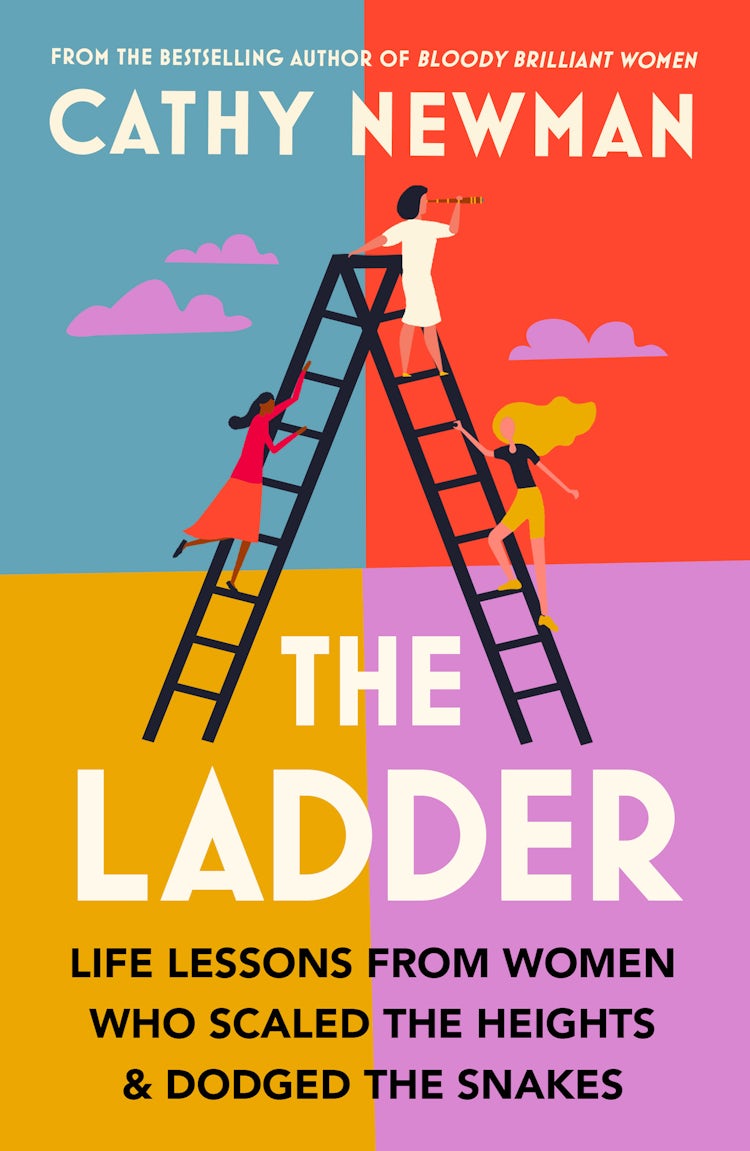 Cover image for The Ladder: Life Lessons from Women Who Scaled the Heights & Dodged the Snakes, isbn: 9780008567484