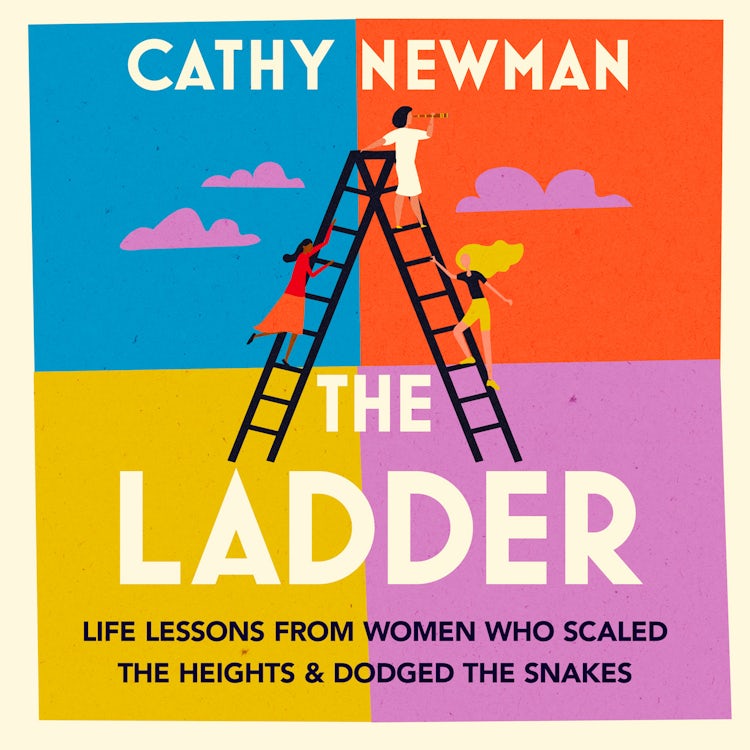Cover image for The Ladder: Life Lessons from Women Who Scaled the Heights & Dodged the Snakes, isbn: 9780008567491
