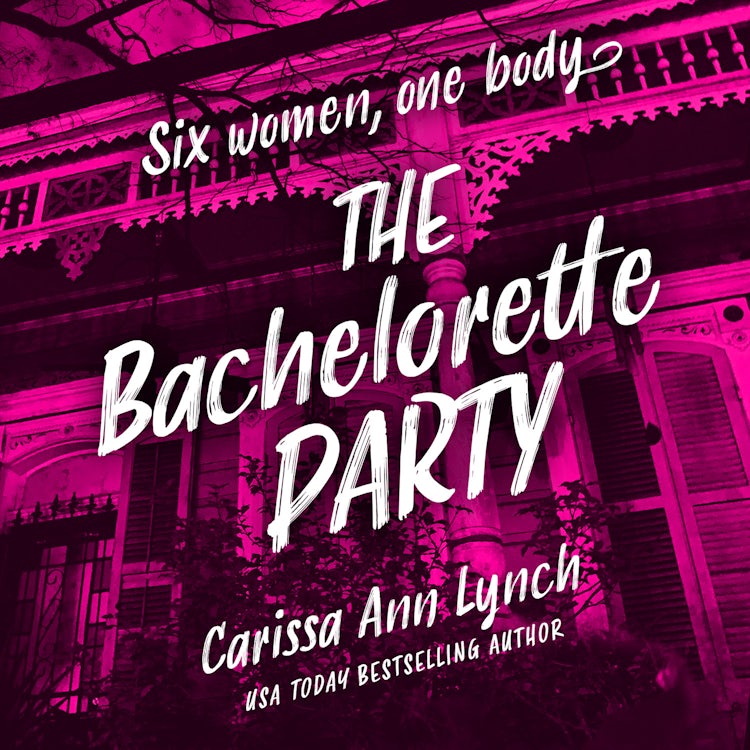 Cover image for The Bachelorette Party: The unmissable crime thriller from the USA Today bestselling author, isbn: 9780008579005