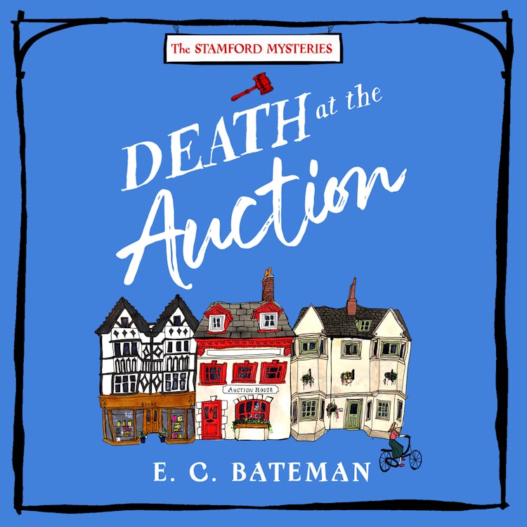 Cover image for Death at the Auction: The brand new must read British cozy mystery series perfect for 2025! (The Stamford Mysteries, Book 1), isbn: 9780008579104