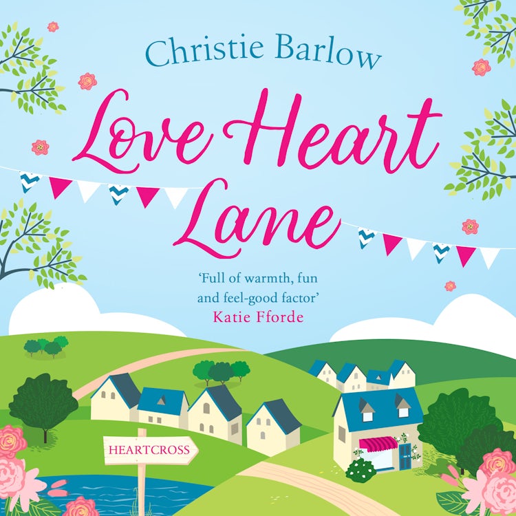 Cover image for Love Heart Lane: A feel good romcom to make you fall in love again – the perfect read for the New Year! (Love Heart Lane, Book 1), isbn: 9780008579197