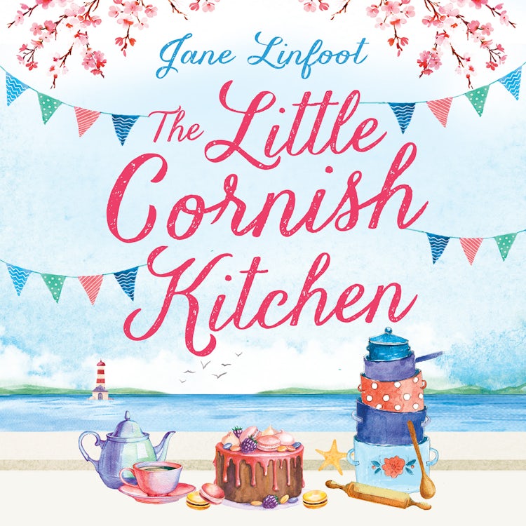 Cover image for The Little Cornish Kitchen: A heartwarming and funny romantic comedy set in Cornwall, one of those perfect summer reads (The Little Cornish Kitchen, Book 1), isbn: 9780008579210