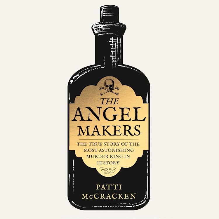 Cover image for The Angel Makers: The True Story of the Most Astonishing Murder Ring in History, isbn: 9780008579555