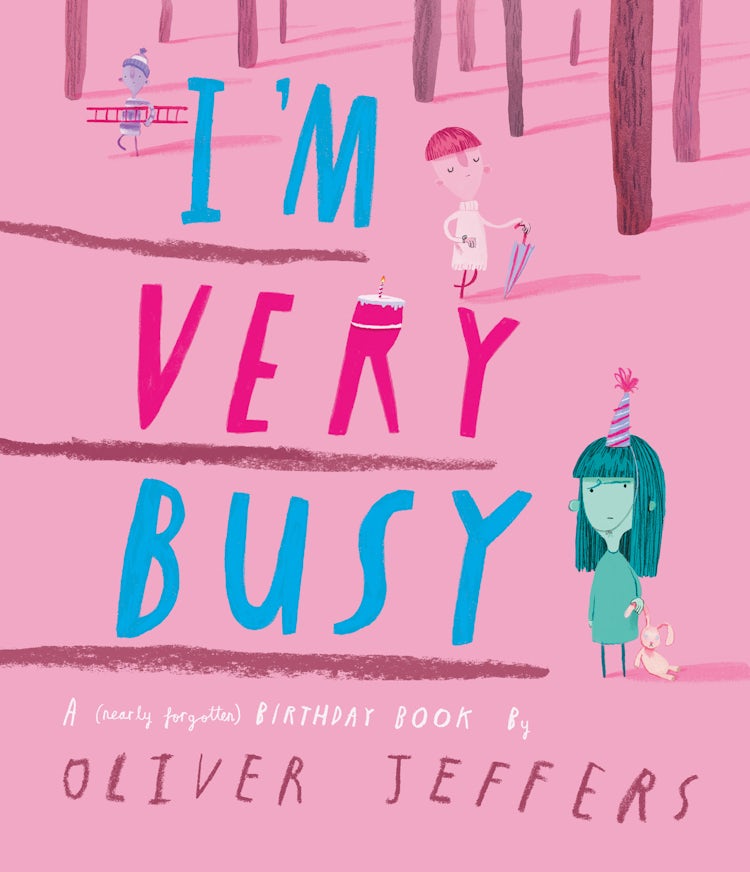 Cover image for I’m Very Busy: A (Nearly Forgotten) Birthday Book, isbn: 9780008579777