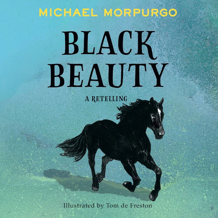 Cover image for Black Beauty: A brand new retelling of the beloved classic, from the author of War Horse, isbn: 9780008580698