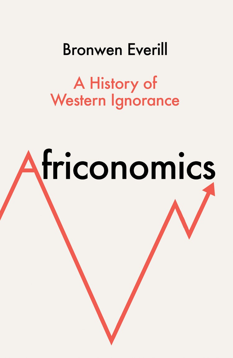 Cover image for Africonomics: A History of Western Ignorance, isbn: 9780008581145