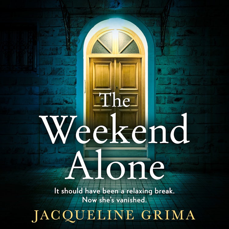 Cover image for The Weekend Alone: An utterly gripping psychological thriller with a heart-stopping twist for 2023!, isbn: 9780008581282