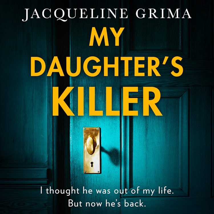 Cover image for My Daughter’s Killer: A new utterly gripping psychological crime thriller with a breath-taking twist, perfect for winter reading in 2023!, isbn: 9780008581312