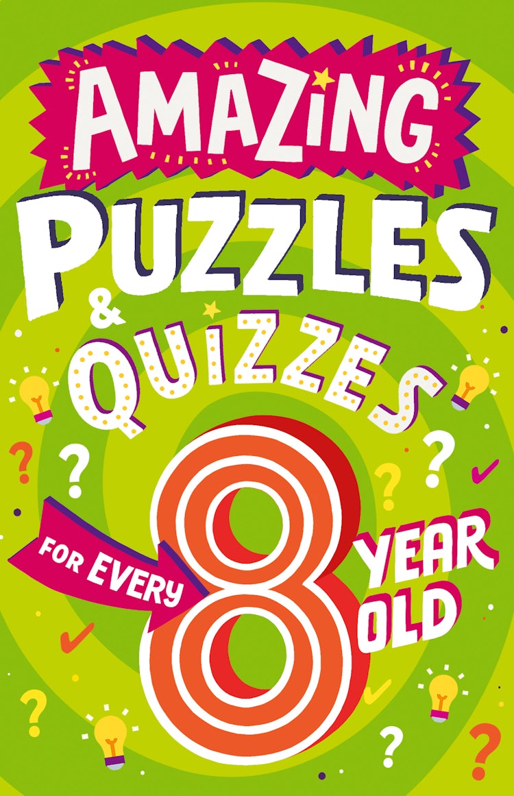 Cover image for Amazing Puzzles and Quizzes for Every 8 Year Old (Amazing Puzzles and Quizzes for Every Kid), isbn: 9780008582852