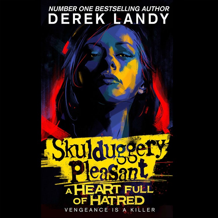 Cover image for Skulduggery Pleasant (17) – A Heart Full of Hatred: The latest epic adventure in the bestselling Skulduggery Pleasant series, isbn: 9780008585945