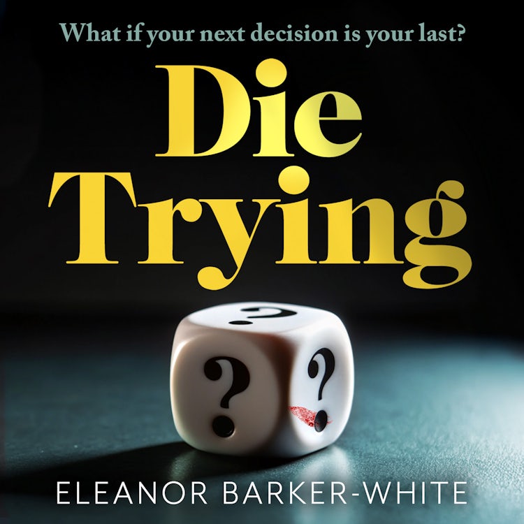 Cover image for Die Trying: Do you believe in fate?, isbn: 9780008586997