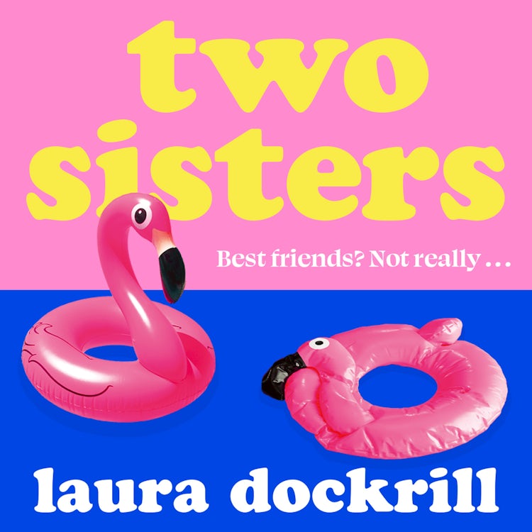 Cover image for Two Sisters: The hilariously funny, heart-warming, heart-breaking, romantic novel about friendship and sisterhood new for summer 2026, isbn: 9780008587079