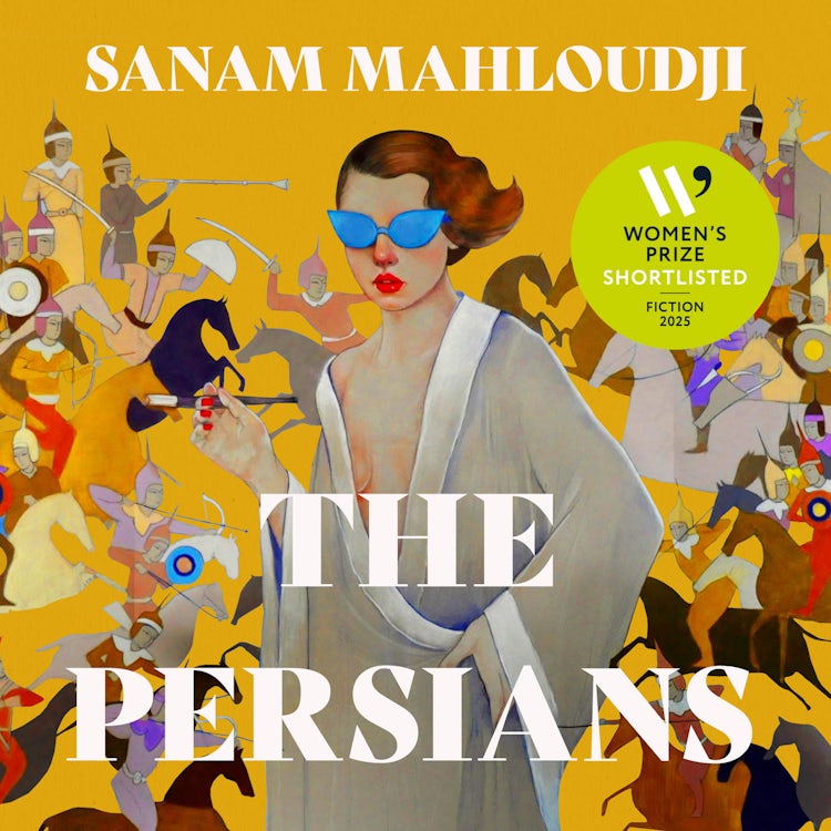 Cover image for The Persians: SHORTLISTED FOR THE WOMEN’S PRIZE FOR FICTION 2025, isbn: 9780008589080