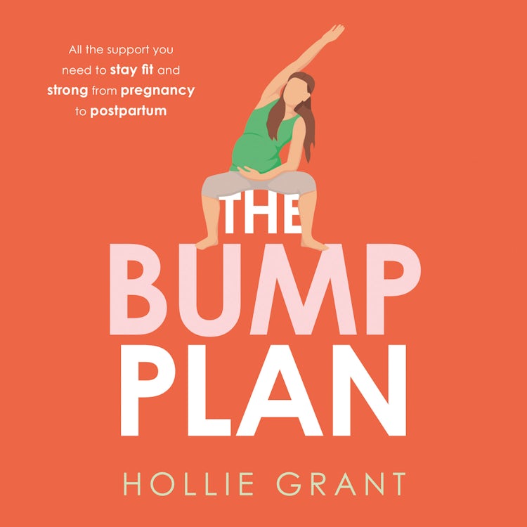 Cover image for The Bump Plan: All The Support You Need to Stay Fit and Strong From Pregnancy to Postpartum, isbn: 9780008589219