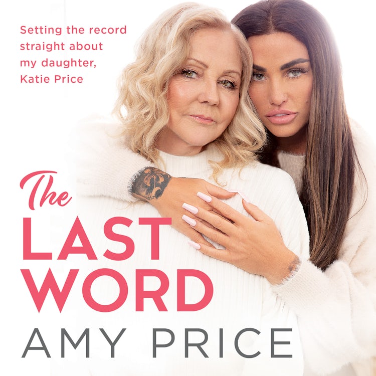 Cover image for The Last Word: The Sunday Times bestseller telling the true and honest story of Katie Price from a mother’s perspective revealing untold and new facts, isbn: 9780008589806