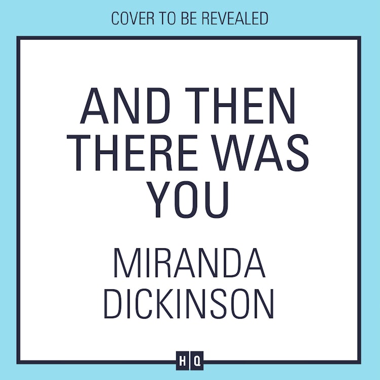 Cover image for And Then There Was You: The BRAND-NEW heart-warming love story of second chances from the bestselling author, the perfect romance for autumn 2025!, isbn: 9780008590062