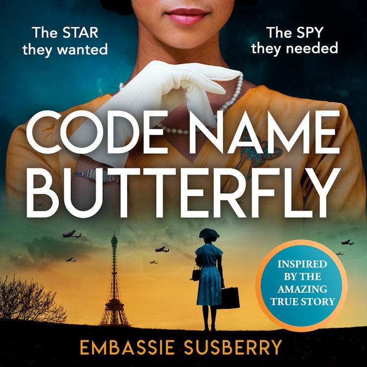 Cover image for Code Name Butterfly: a glamorous and gripping new historical fiction novel inspired by real-life events of World War II, perfect for fans of Kate Quinn, Gian Sardar and Pam Jenoff, isbn: 9780008591533