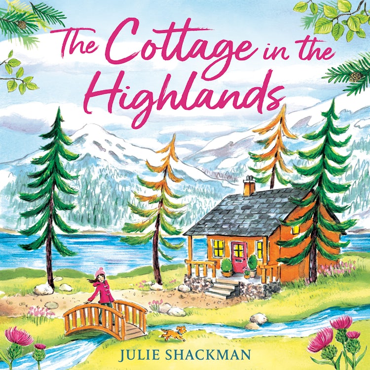 Cover image for The Cottage in the Highlands: Relax and unwind with an unforgettable holiday romance for 2025 (Scottish Escapes, Book 3), isbn: 9780008592639