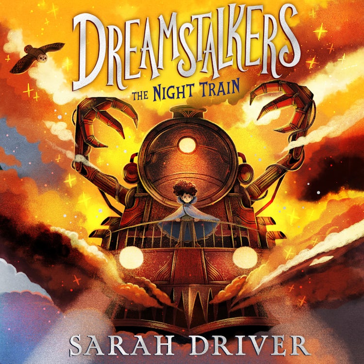 Cover image for Dreamstalkers: The Night Train: Spellbinding fantasy adventure book from the author of The Huntress trilogy, new for 2024 and perfect for 8-12 readers (Dreamstalkers, Book 1), isbn: 9780008595043