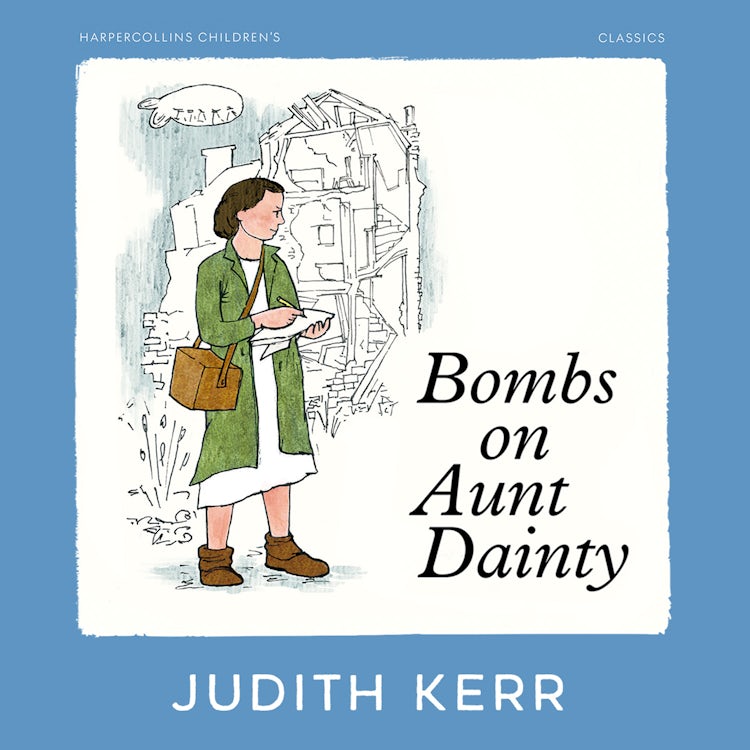 Cover image for Bombs on Aunt Dainty: A classic and unforgettable children’s book from the author of The Tiger Who Came To Tea, isbn: 9780008596958