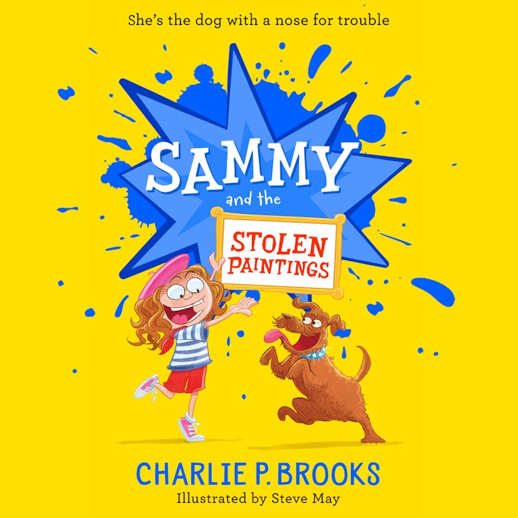 Cover image for Sammy and the Stolen Paintings: New for 2025, a delightfully funny, heartwarming sniffer-dog story, perfect for younger readers aged 7-9 (Sammy, Book 2), isbn: 9780008597535