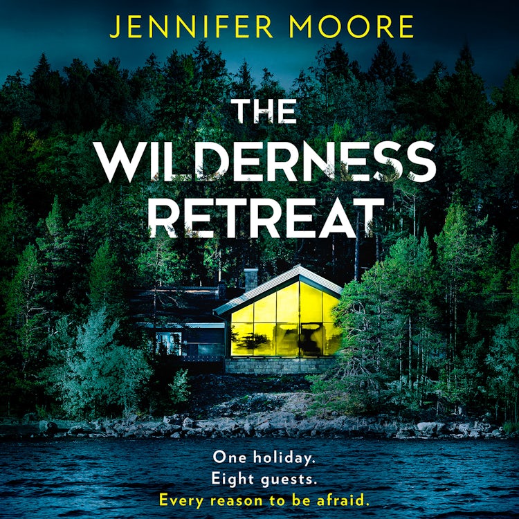Cover image for The Wilderness Retreat: The must-read new psychological thriller of 2023 with a big twist, isbn: 9780008597726